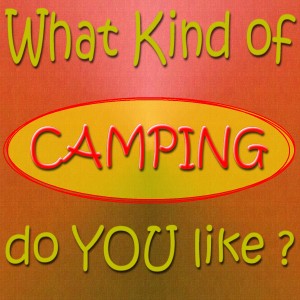 What Kind of Camping do You Like? 