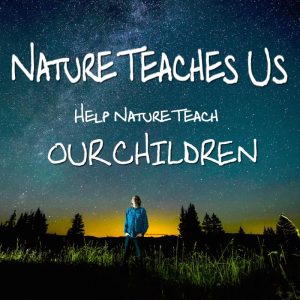 Nature Teaches Our Children